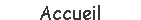 Accueil