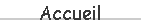Accueil